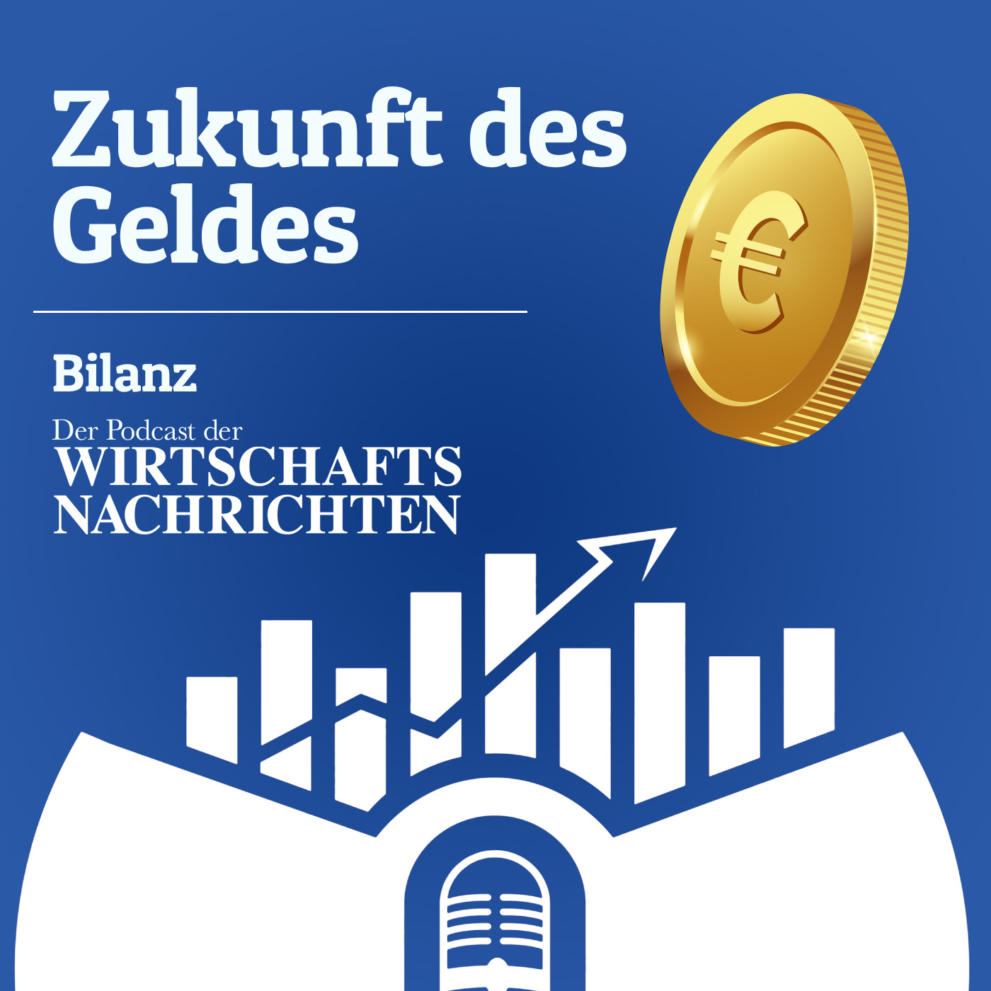 Zukunft des Geldes | Bilanz - Der Podcast der Wirtschaftsnachrichten